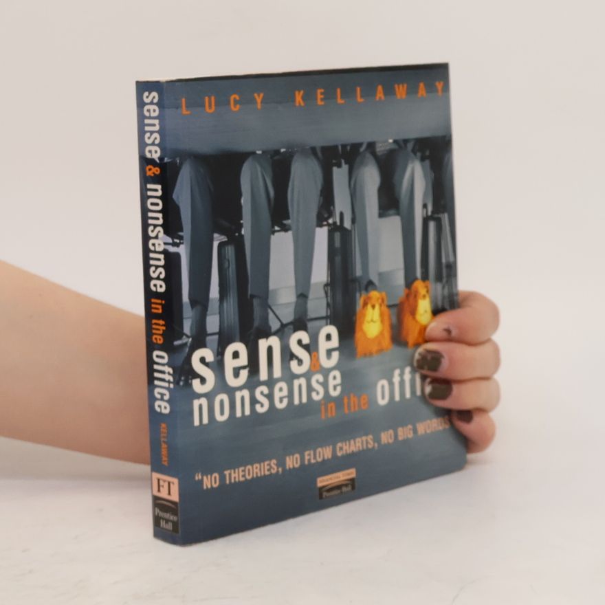 Lucy Kellaway Sense and Nonsense in the Office