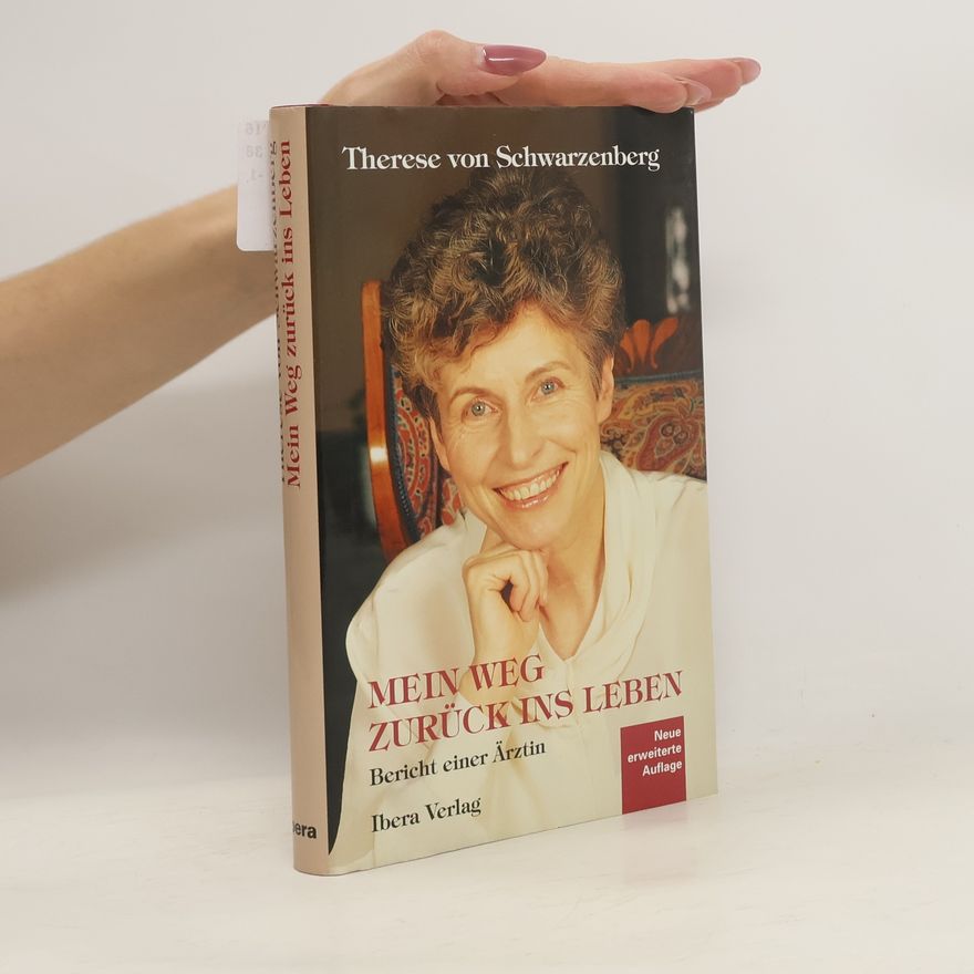 Therese Schwarzenberg Mein Weg zurück ins Leben