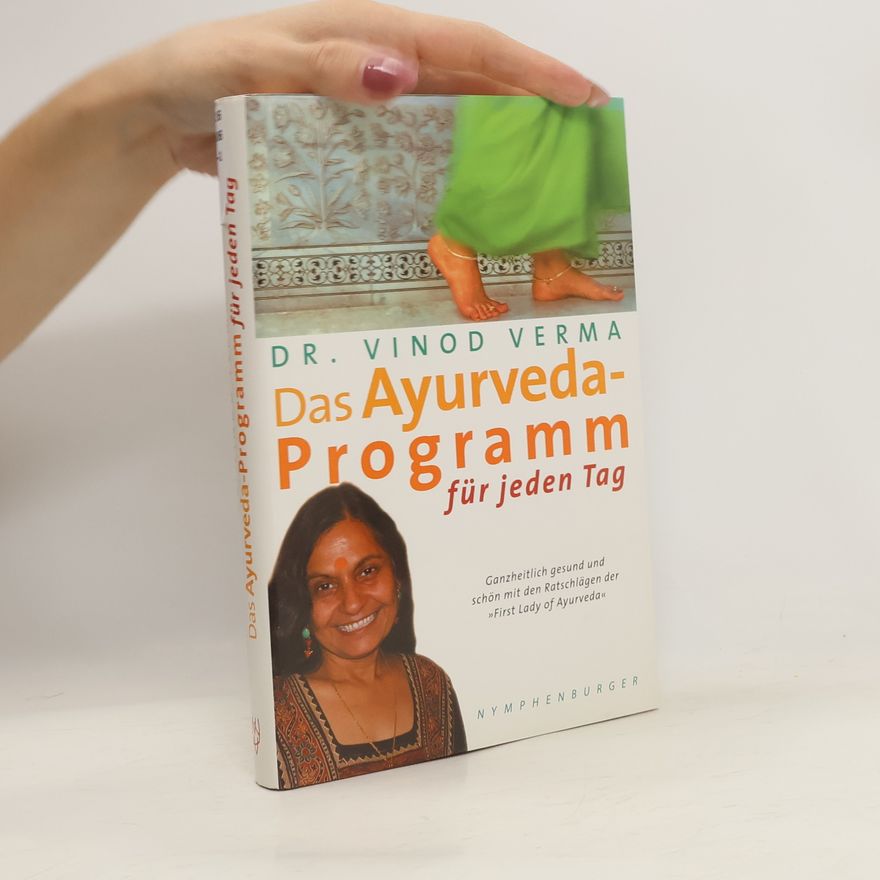 Vinod Verma Das Ayurveda-Programm für jeden Tag