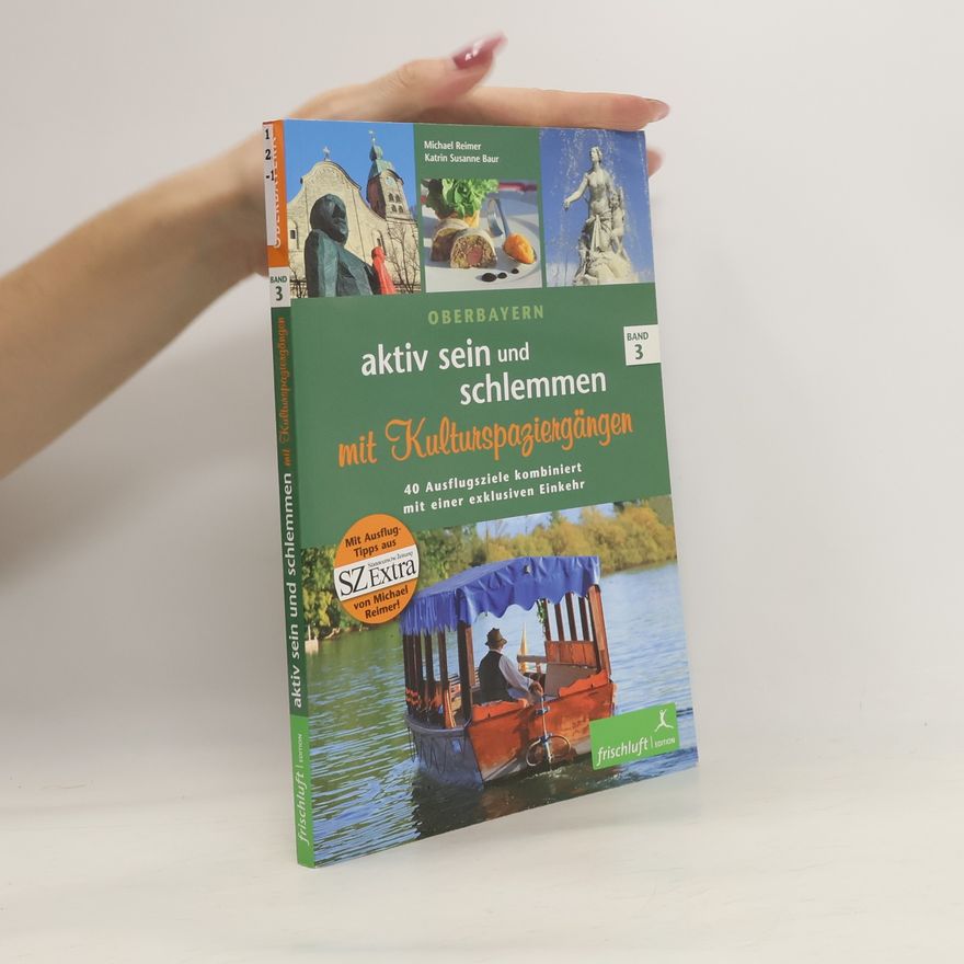 Autorenkollektiv Oberbayern - aktiv sein und schlemmen