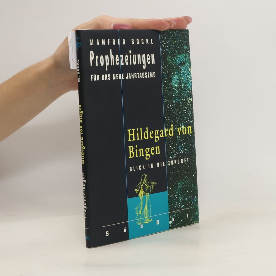 Manfred Böckl Prophezeiungen. Hildegard von Bingen
