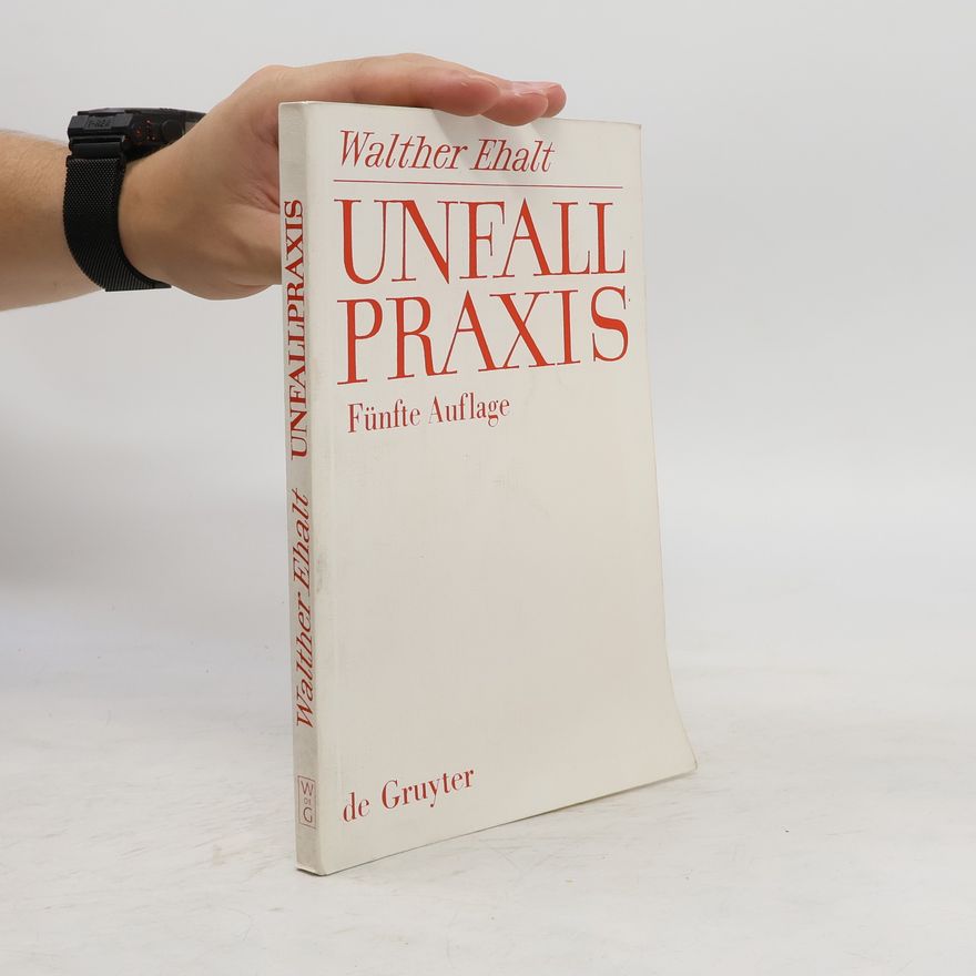 Walther Ehalt Unfallpraxis