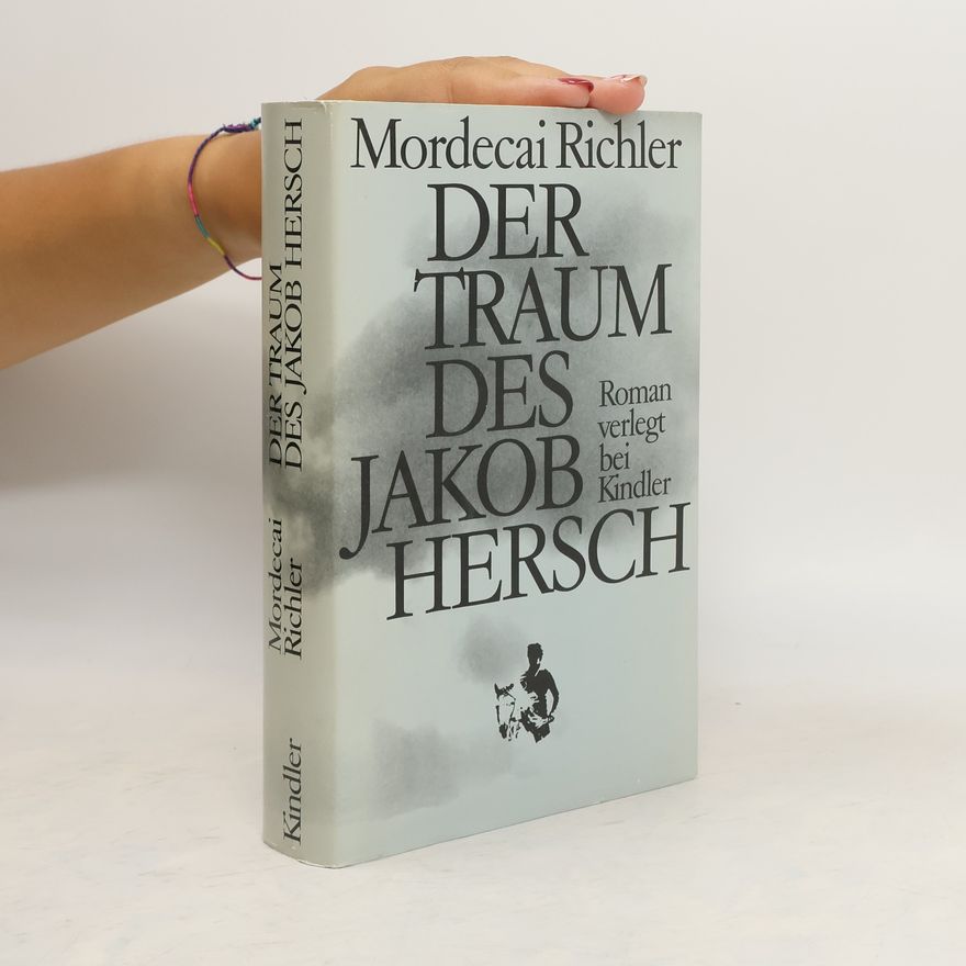 Mordecai Richler Der Traum des Jacob Hersch