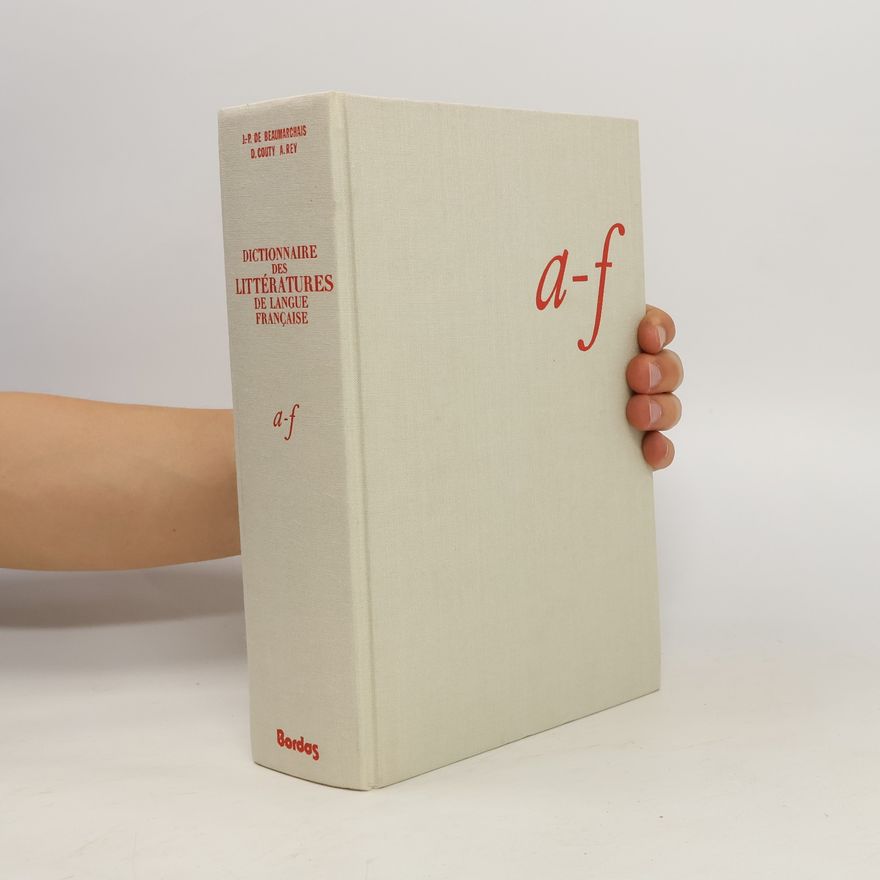 Collectif d'auteurs Dictionnaire des littératures de langue française, A-F