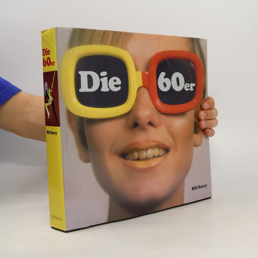 Bill Harry Die 60er