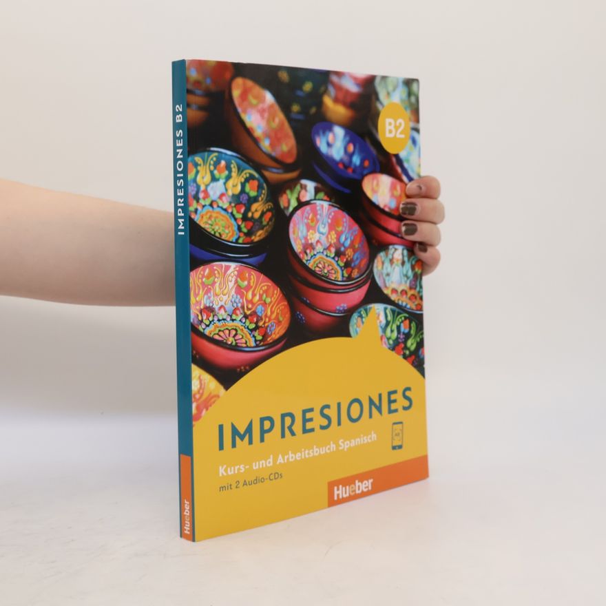 Olga Balboa Sánchez Impresiones B2. Kurs- und Arbeitsbuch mit 2 Audio-CDs