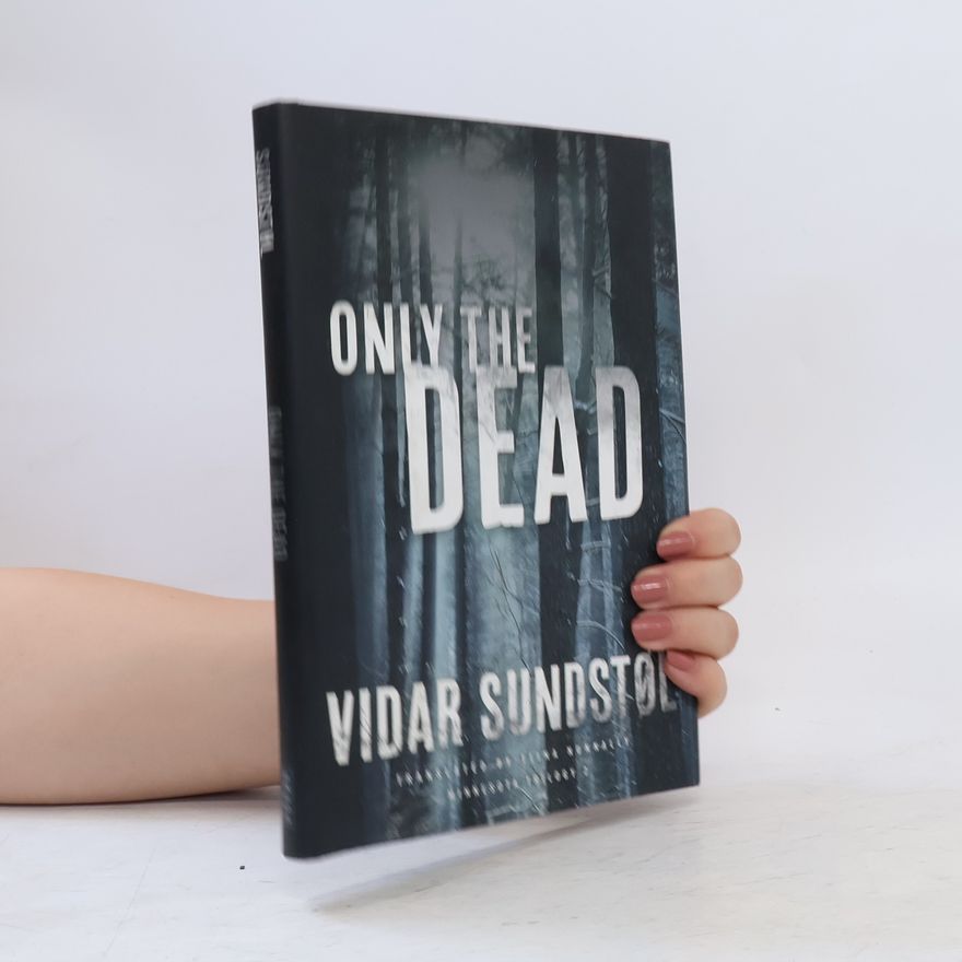 Vidar Sundstøl Only the Dead