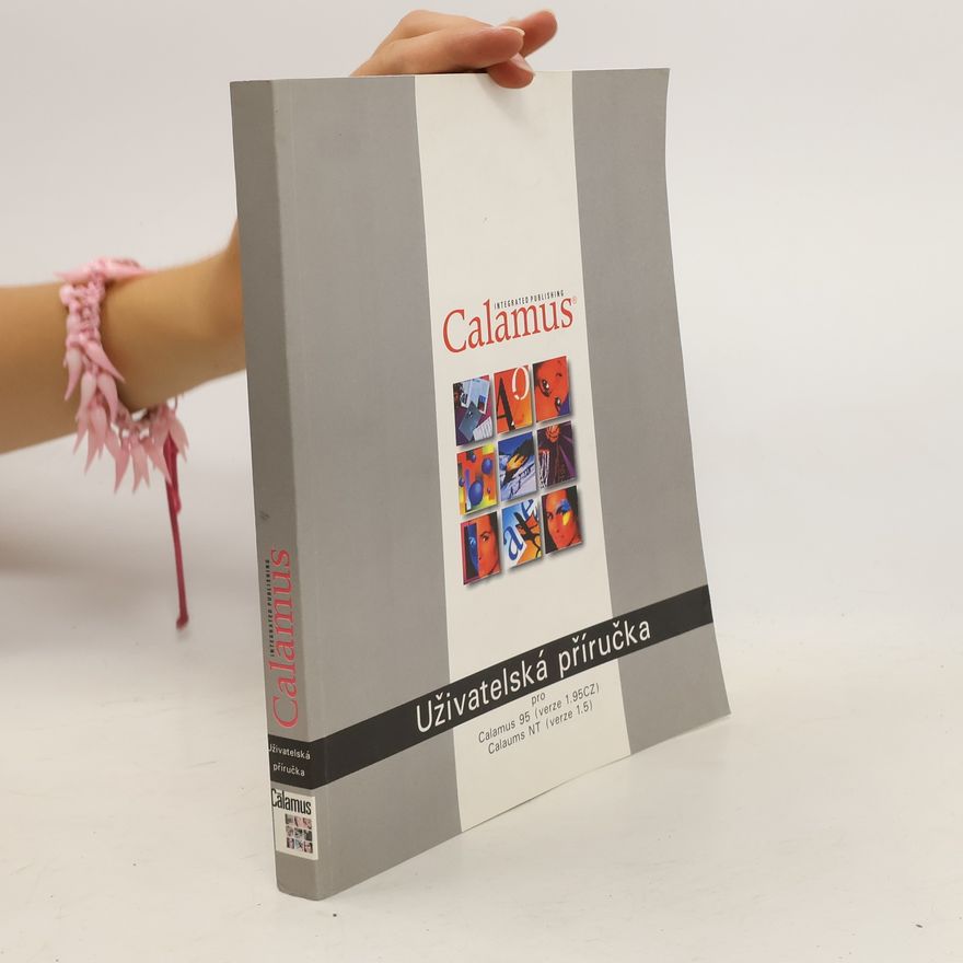 Kolektiv autorů Calamus pro MS Windows NT a MS Windows 95 : podrobná uživatelská příručka