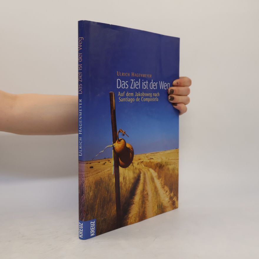 Ulrich Hagenmeyer Das Ziel ist der Weg