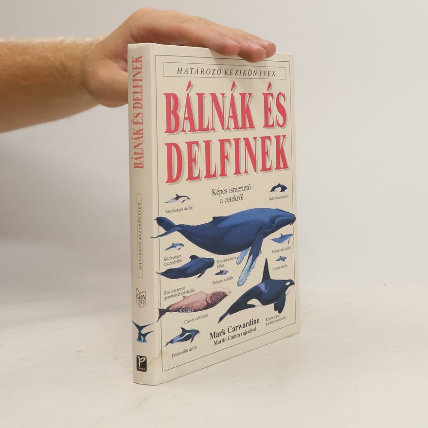 Mark Carwardine Bálnák és delfinek