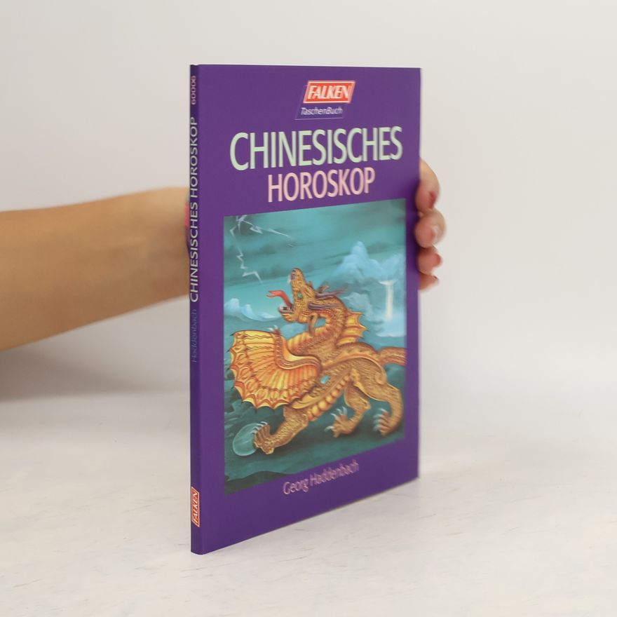 Georg Haddenbach Chinesisches Horoskop
