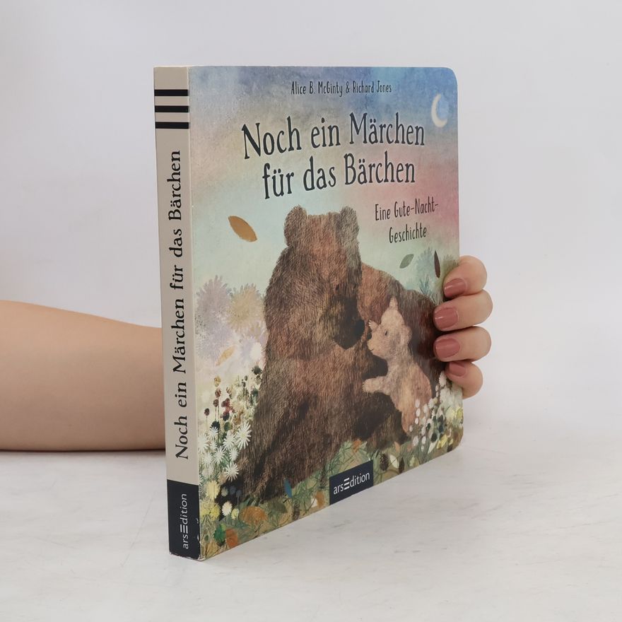 Alice B. McGinty Noch ein Märchen für das Bärchen
