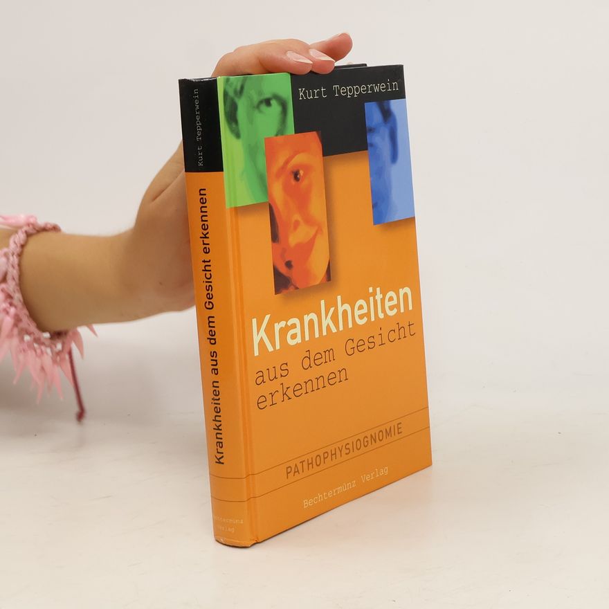 Kurt Tepperwein Krankheiten aus dem Gesicht erkennen