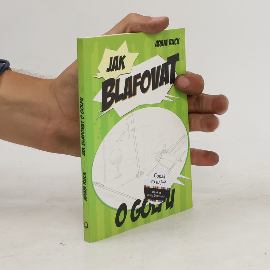Adam Ruck Jak blafovat o golfu