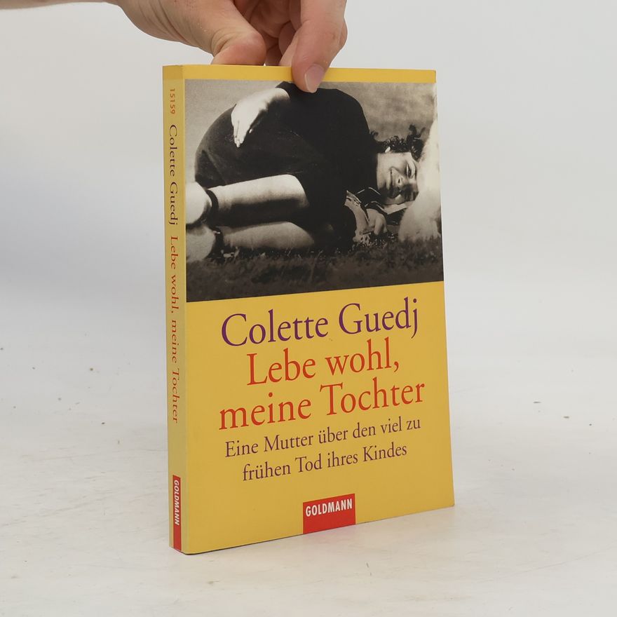 Colette Guedj Lebe wohl, meine Tochter