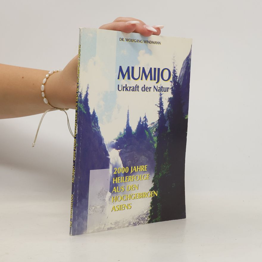 Wolfgang Windmann Mumijo. Urkraft der Natur