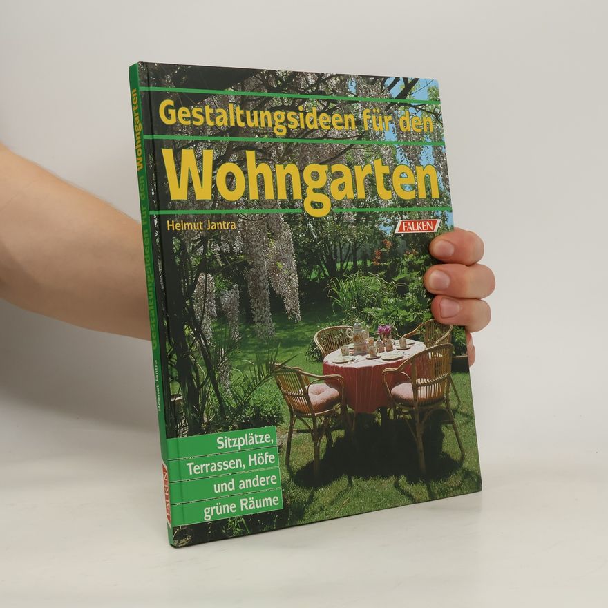Helmut Jantra Gestaltungsideen für den Wohngarten