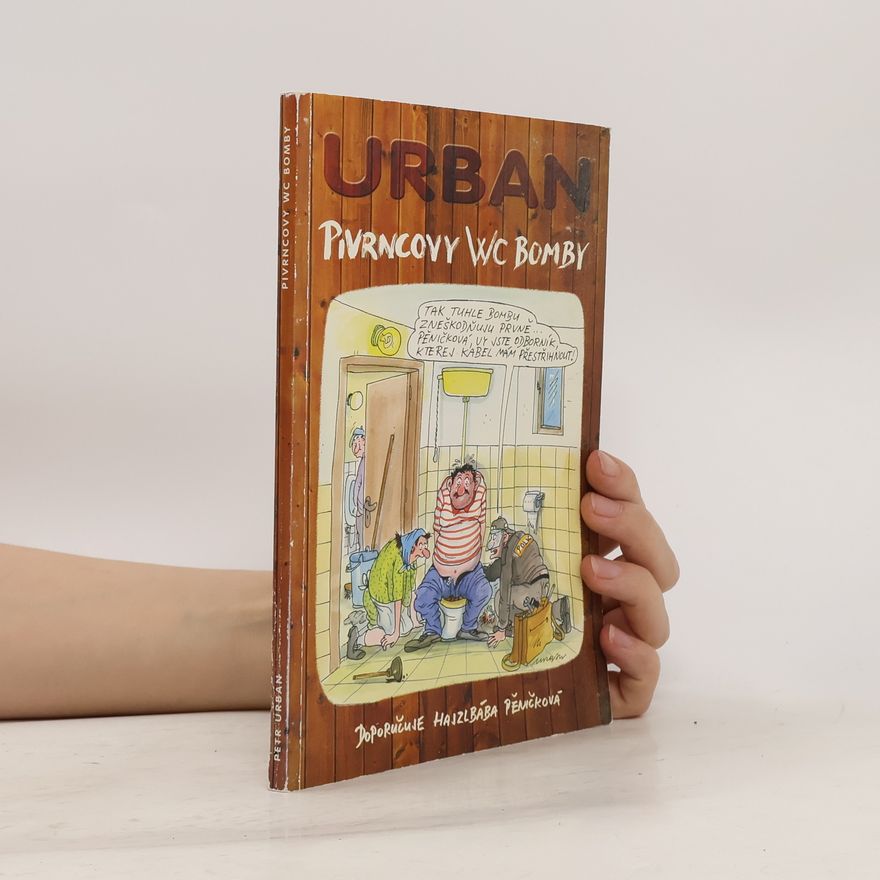 Petr Urban Pivrncovy wc bomby