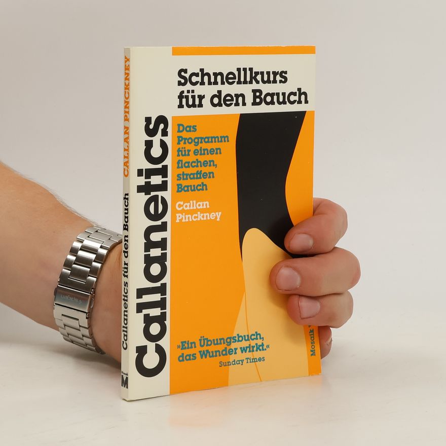 Callan Pinckney Callanetics. Schnellkurs für den Bauch
