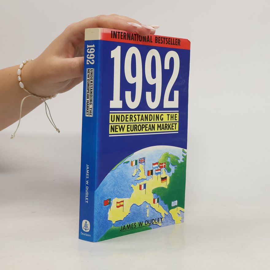 James W. Dudley Understanding The New European Market, 1992