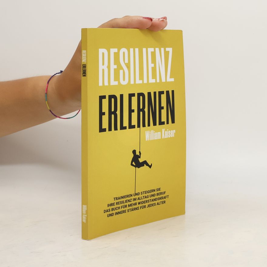 William Kaiser Resilienz Erlernen
