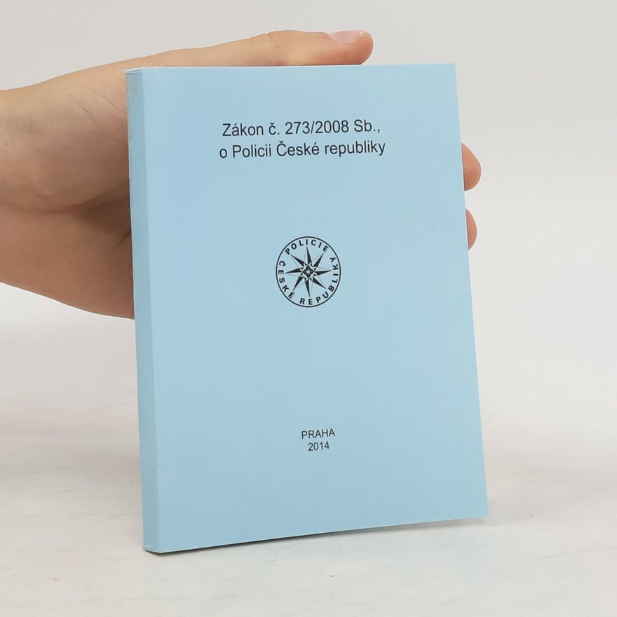 Collectif d'auteurs Úplné znění zákona č. 273/2008 Sb., o Policii České republiky