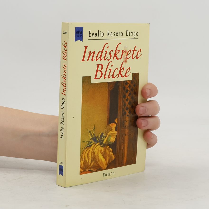 Evelio Rosero Indiskrete Blicke.