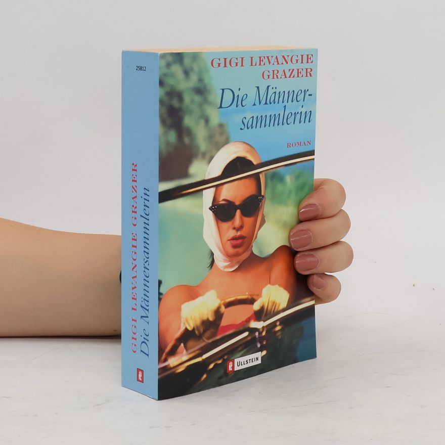 Gigi Levangie Grazer Die Männersammlerin
