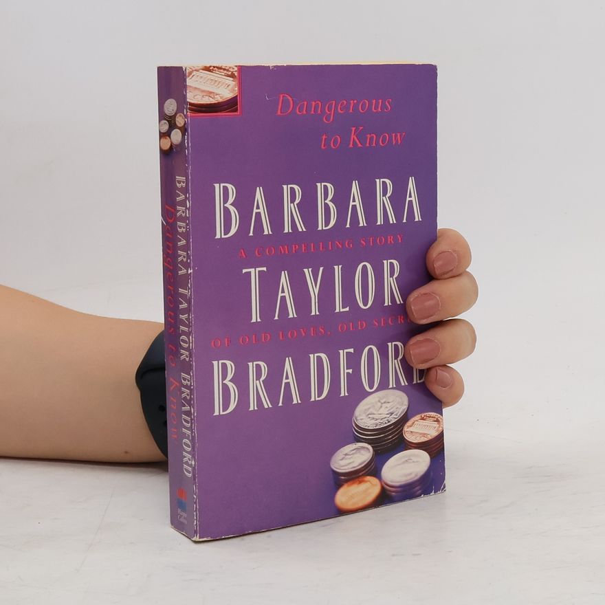 Barbara Taylor Bradford Dangerous to know