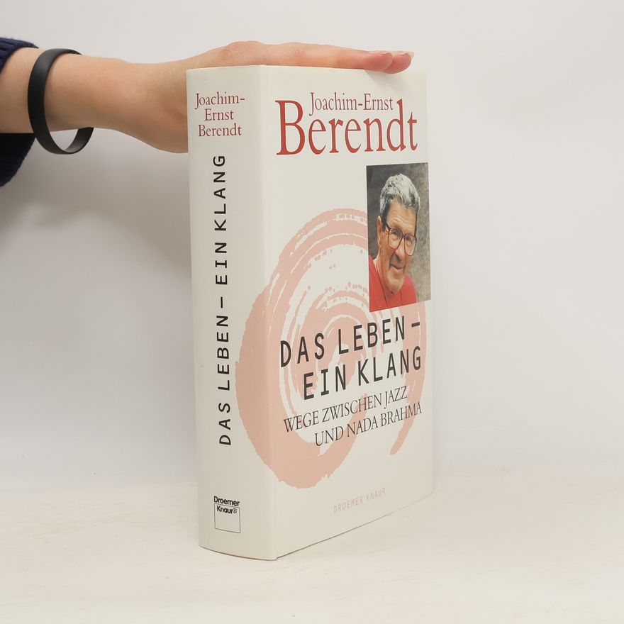 Joachim Berendt Das Leben, ein Klang