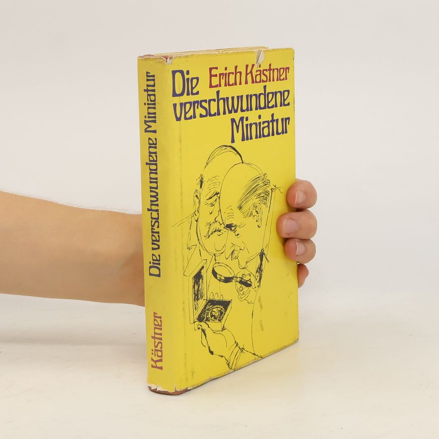 Erich Kästner Die verschwundene Miniatur