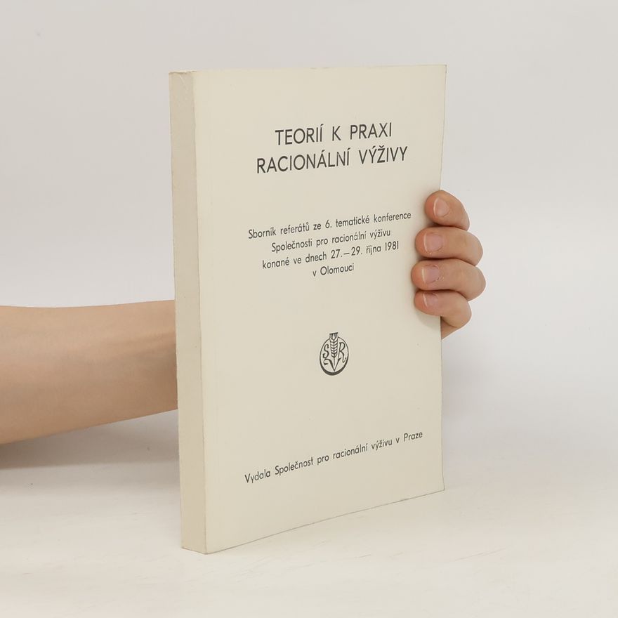 Various authors Teorií k praxi racionální výživy
