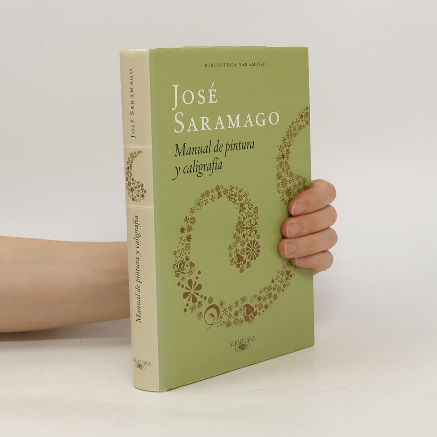 José Saramago Manual de pintura y caligrafía