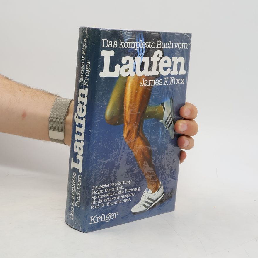 James F. Fixx Das komplette Buch vom Laufen
