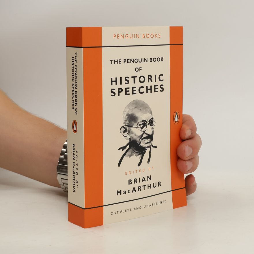 Brian MacArthur The Penguin Book of Historic Speeches