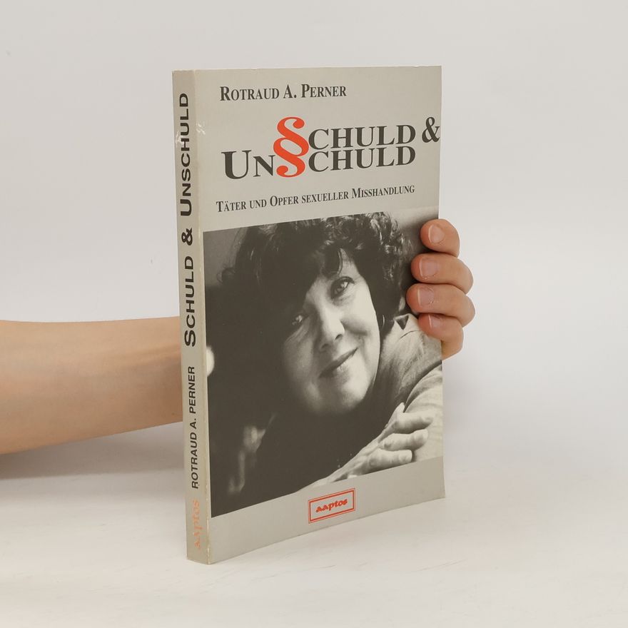 Rotraud A. Perner Schuld & Unschuld