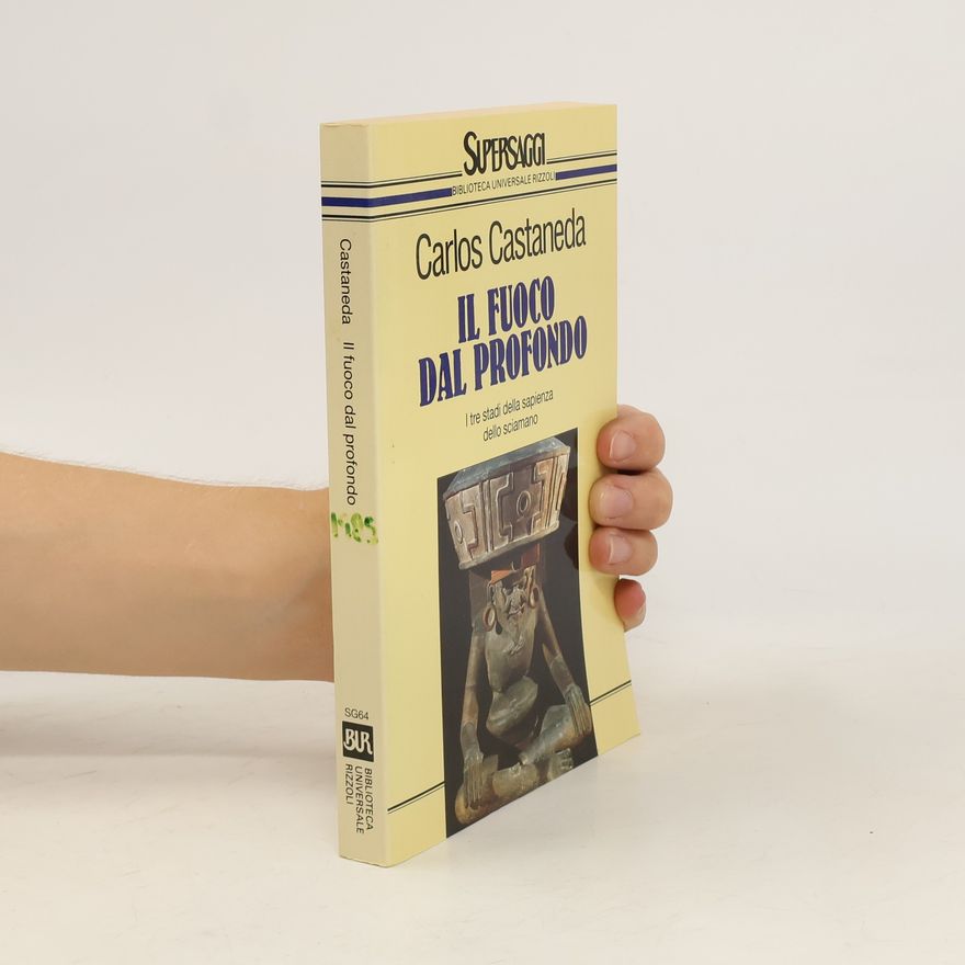 Carlos Castañeda Il fuoco dal profondo