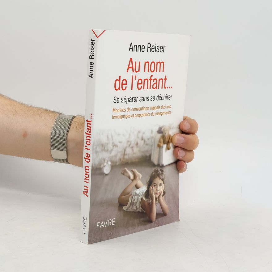 Anne Reiser Au nom de l’enfant...