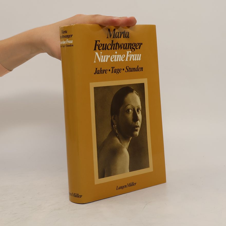 Marta Feuchtwanger Nur eine Frau