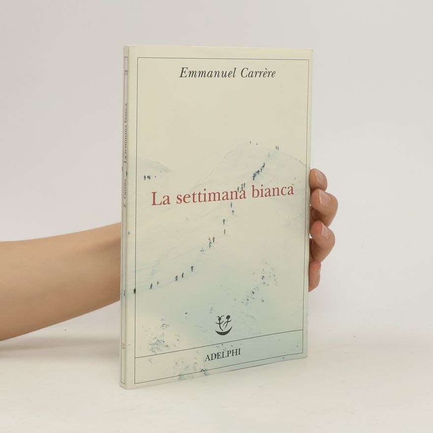 Emmanuel Carrère La settimana bianca