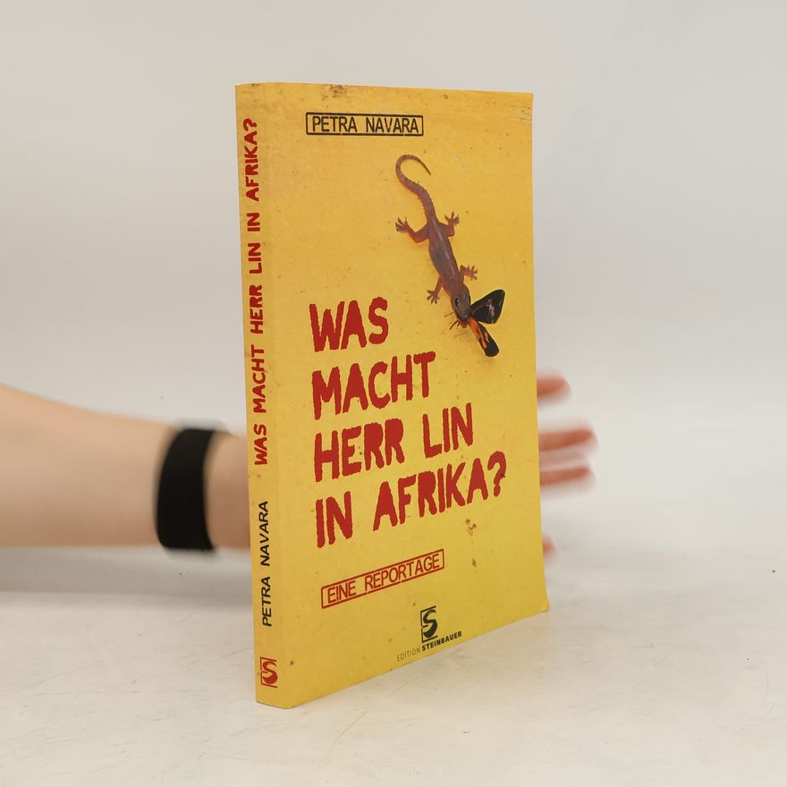 Petra Navara Was macht Herr Lin in Afrika?