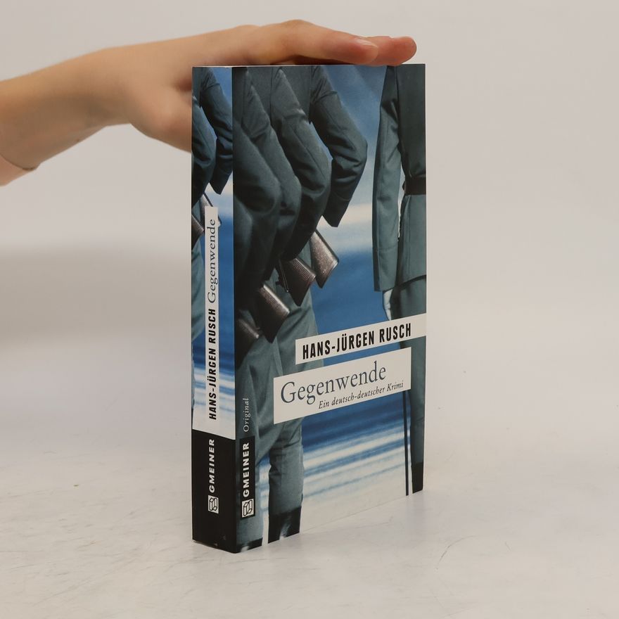 Hans-Jürgen Rusch Gegenwende. Kriminalroman