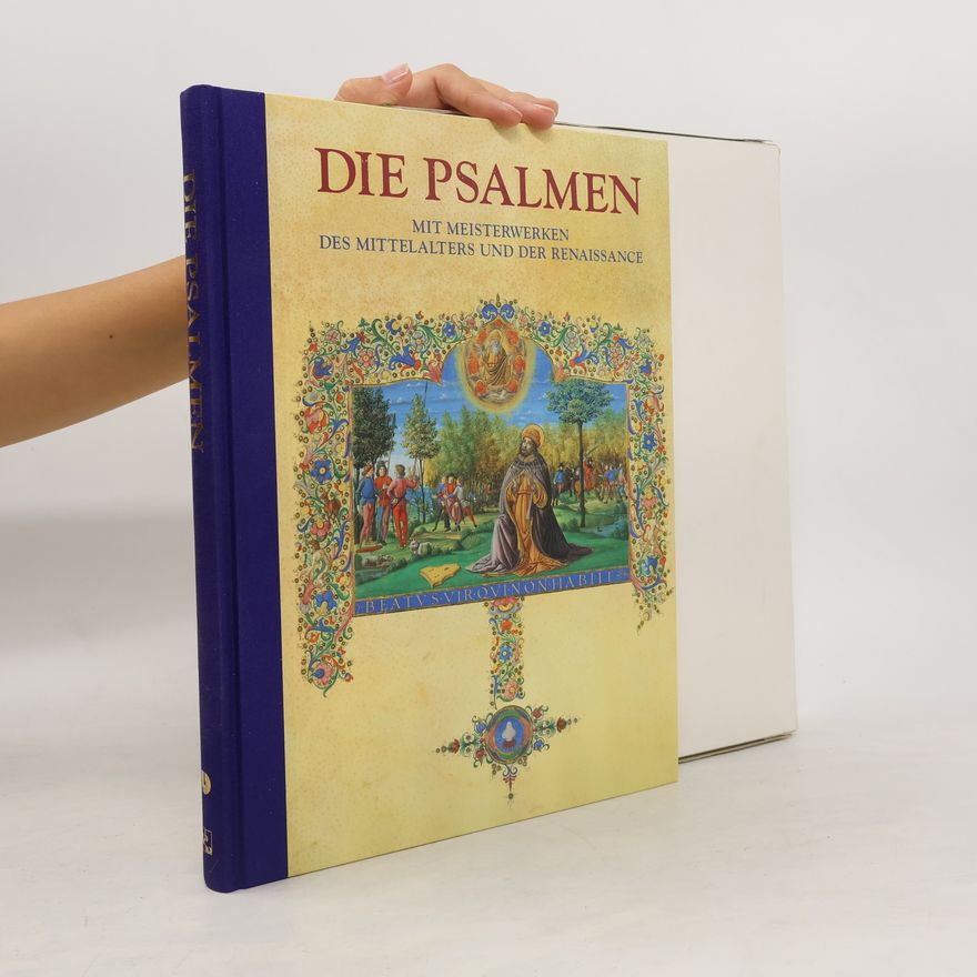Autorenkollektiv Die Psalmen: Mit Meisterwerken des Mittelalters und der Renaissance