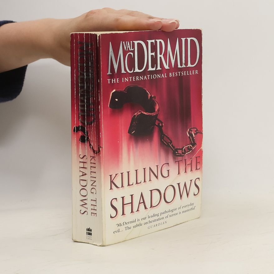 Val McDermid Killing the Shadows