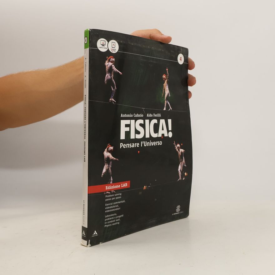 Aldo Ferilli Fisica! Pensare l'universo. Edizone laboratorio 4