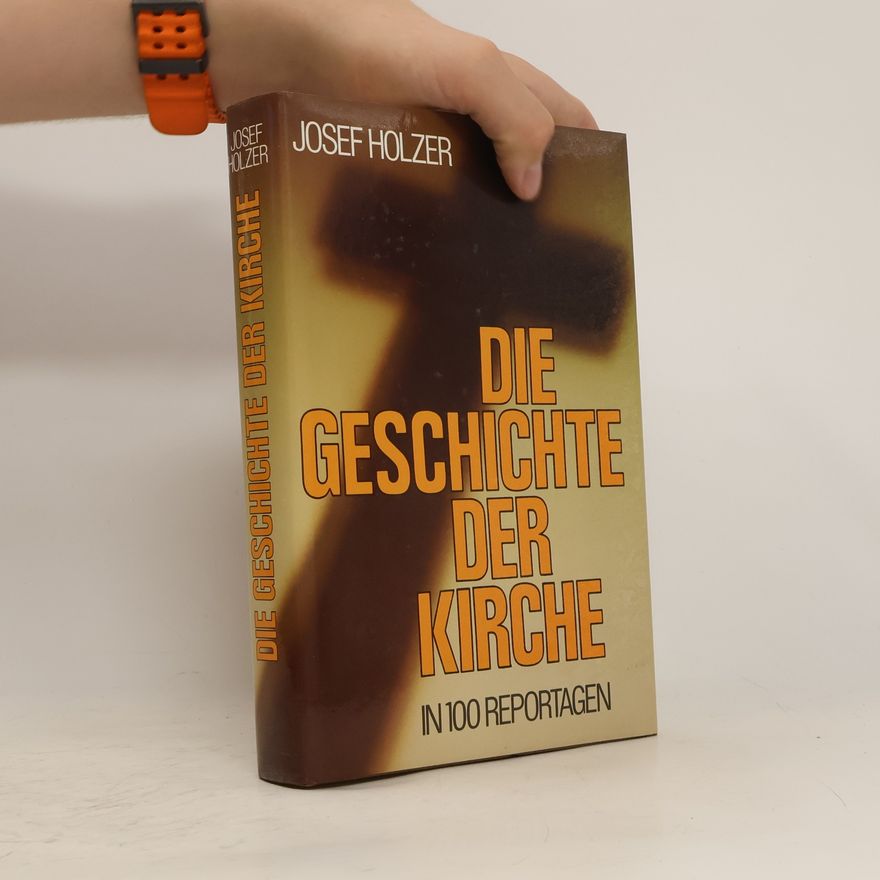 Josef Holzer Die Geschichte der Kirche