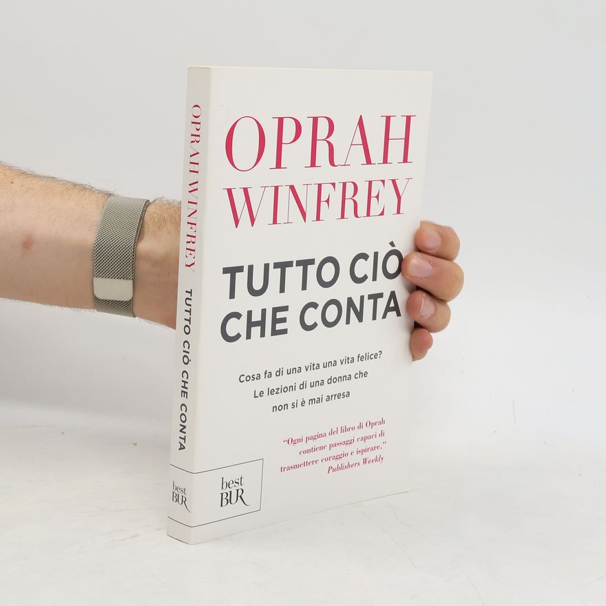 Oprah Winfrey Tutto ciò che conta