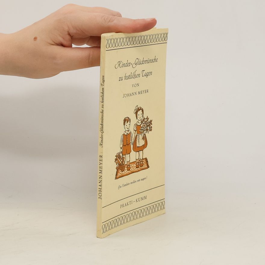 Johann Meyer Kinder-Glückroünsche zu festlichen Tagen