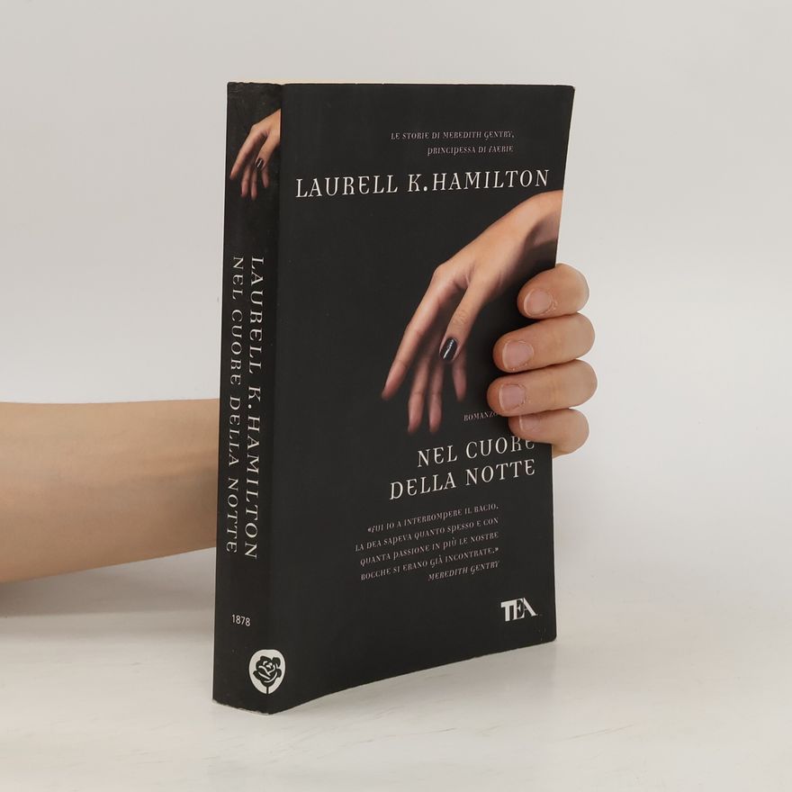 Laurell Kaye Hamilton Le storie di Meredith Gentry, principessa di Faerie: Nel cuore della notte