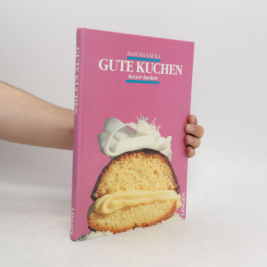 Mascha Kauka Gute Kuchen